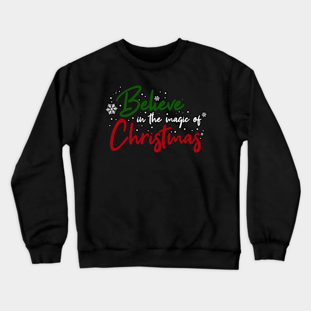 Believe in the magic of Christmas Crewneck Sweatshirt by MilotheCorgi